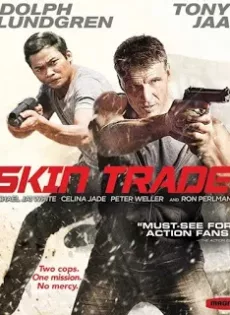 ดูหนัง Skin Trade (2015) คู่ซัดอันตราย ซับไทย เต็มเรื่อง | 9NUNGHD.COM