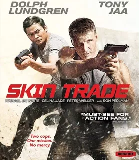Skin Trade (2015) คู่ซัดอันตราย