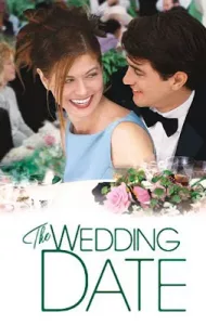 The Wedding Date (2005) นายคนนี้ที่หัวใจบอก…ใช่เลย