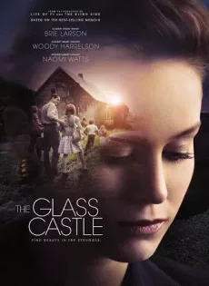 ดูหนัง The Glass Castle (2017) วิมานอยู่ที่ใจ ซับไทย เต็มเรื่อง | 9NUNGHD.COM