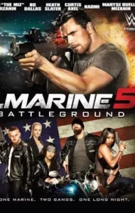 The Marine 5 Battleground (2017) เดอะ มารีน 5 คนคลั่งล่าทะลุสุดขีดนรก [ซับไทย]