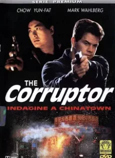 ดูหนัง The Corruptor (1999) คอรัปเตอร์ ฅนคอรัปชั่น ซับไทย เต็มเรื่อง | 9NUNGHD.COM