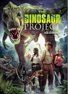 ดูหนัง The Dinosaur Project (2012) ไดโนซอร์ เจาะแดนลี้ลับช็อกโลก ซับไทย เต็มเรื่อง | 9NUNGHD.COM