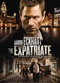 ดูหนัง The Expatriate (2012) ฆ่าข้ามโลก ซับไทย เต็มเรื่อง | 9NUNGHD.COM