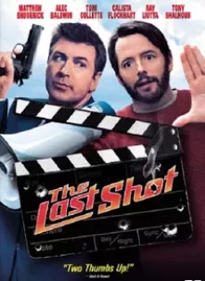 ดูหนัง The Last Shot (2004) เปิดกล้อง หลอกจับมาเฟีย ซับไทย เต็มเรื่อง | 9NUNGHD.COM