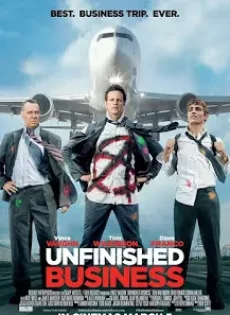 ดูหนัง Unfinished Business (2015) ทริปป่วน กวนไม่เสร็จ ซับไทย เต็มเรื่อง | 9NUNGHD.COM