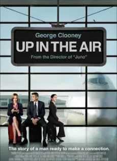 ดูหนัง Up in the Air (2009) หนุ่มโสดหัวใจโดดเดี่ยว ซับไทย เต็มเรื่อง | 9NUNGHD.COM