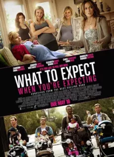 ดูหนัง What to Expect When You re Expecting (2012) เธอ เริ่ด เชิ่ด ป่อง ซับไทย เต็มเรื่อง | 9NUNGHD.COM
