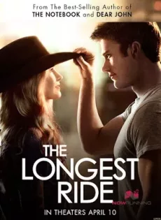 ดูหนัง The Longest Ride (2015) เดอะ ลองเกส ไรด์ ระยะทางพิสูจน์รัก ซับไทย เต็มเรื่อง | 9NUNGHD.COM