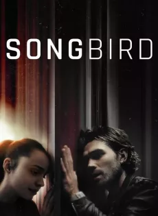 ดูหนัง Songbird (2020) โควิด 23 ไวรัสล้างโลก ซับไทย เต็มเรื่อง | 9NUNGHD.COM