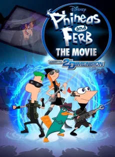 ดูหนัง Phineas and Ferb the Movie Across the 2nd Dimension (2011) ซับไทย เต็มเรื่อง | 9NUNGHD.COM