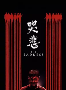 ดูหนัง The Sadness (2021) บรรยายไทย ซับไทย เต็มเรื่อง | 9NUNGHD.COM