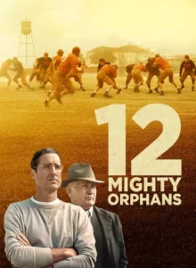 12 Mighty Orphans (2021) 12 ผู้เกรียงไกรแห่งไมตี้ไมต์ส