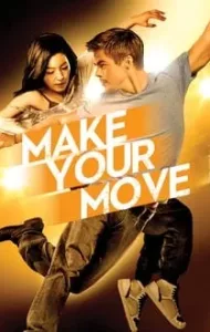 Make Your Move (2013) เต้นถึงใจ ใจถึงเธอ
