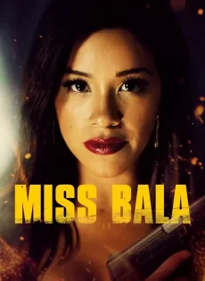ดูหนัง Miss Bala (2019) สวย กล้า ท้าอันตราย ซับไทย เต็มเรื่อง | 9NUNGHD.COM