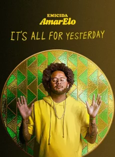 ดูหนัง Emicida Amarelo Its All For Yesterday (2020) บทเพลงเพื่อวันวาน ซับไทย เต็มเรื่อง | 9NUNGHD.COM