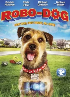 ดูหนัง Robo-Dog (2015) โรโบด็อก เจ้าตูบสมองกล ซับไทย เต็มเรื่อง | 9NUNGHD.COM