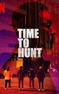 Time to Hunt  (2020) ถึงเวลาล่า