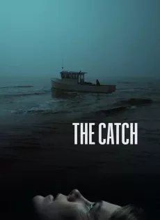 ดูหนัง The Catch (2020) ซับไทย เต็มเรื่อง | 9NUNGHD.COM