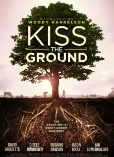 ดูหนัง Kiss the Ground | Netflix (2020) จุมพิตแด่ผืนดิน ซับไทย เต็มเรื่อง | 9NUNGHD.COM