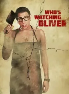 ดูหนัง Who’s Watching Oliver (2017) ซับไทย เต็มเรื่อง | 9NUNGHD.COM