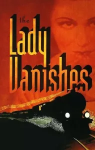The Lady Vanishes (1938) ทริปนี้ไม่มีเหงา