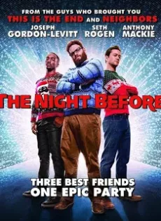 ดูหนัง The Night Before (2015) แก๊งเพี้ยนเกรียนข้ามคืน ซับไทย เต็มเรื่อง | 9NUNGHD.COM