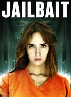 ดูหนัง Jailbait (2014) ซาร่า มาลากุล เลน ผู้หญิงขังโหด ซับไทย เต็มเรื่อง | 9NUNGHD.COM