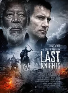 ดูหนัง Last Knights (2015) อัศวินคนสุดท้าย ซับไทย เต็มเรื่อง | 9NUNGHD.COM