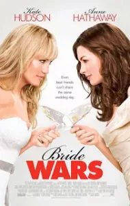 Bride Wars (2009) สงครามงานแต่ง…แข่งกันเป็นเจ้าสาว