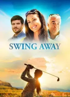 ดูหนัง Swing Away (2016) สวิงอะเวย์ ซับไทย เต็มเรื่อง | 9NUNGHD.COM