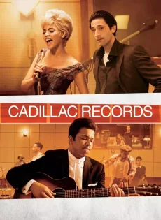 ดูหนัง Cadillac Records (2008) คาดิลแล็กเรเคิดส์ วันวานตำนานร็อก ซับไทย เต็มเรื่อง | 9NUNGHD.COM