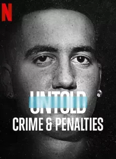 ดูหนัง Untold Crime & Penalties (2021) ผิดกติกาต้องรับโทษ ซับไทย เต็มเรื่อง | 9NUNGHD.COM