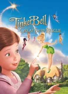 ดูหนัง Tinker Bell And The Great Fairy Rescue (2010) ทิงเกอร์เบลล์ ผจญภัยแดนมนุษย์ ซับไทย เต็มเรื่อง | 9NUNGHD.COM