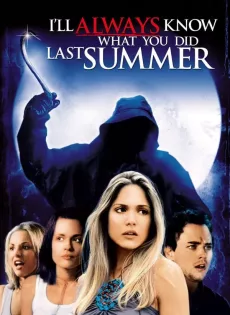 ดูหนัง I’ll Always Know What You Did Last Summer (2006) ซัมเมอร์สยอง…ต้องหวีด 3 ซับไทย เต็มเรื่อง | 9NUNGHD.COM