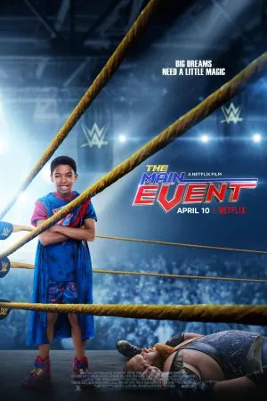 ดูหนัง The Main Events (2020) หนุ่มน้อยเจ้าสังเวียน WWE ซับไทย เต็มเรื่อง | 9NUNGHD.COM