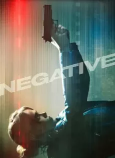 ดูหนัง Negative (2017) โคตรสวยระห่ำล่าข้ามเมือง ซับไทย เต็มเรื่อง | 9NUNGHD.COM