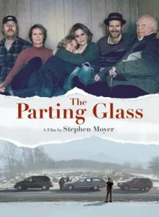 ดูหนัง The Parting Glass (2018) บรรยายไทย ซับไทย เต็มเรื่อง | 9NUNGHD.COM