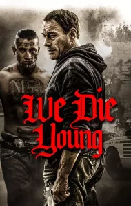 We Die Young (2019) หักเหลี่ยมแก๊งเลือดร้อน