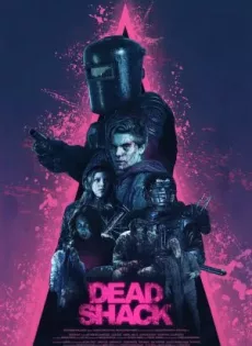 ดูหนัง Dead Shack (2017) กระท่อมแห่งความตาย ซับไทย เต็มเรื่อง | 9NUNGHD.COM