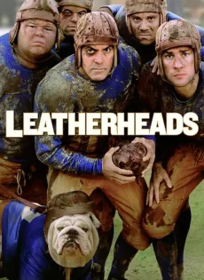 ดูหนัง Leatherheads (2008) เจาะข่าวลึกมาเจอรัก ซับไทย เต็มเรื่อง | 9NUNGHD.COM