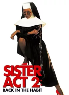 ดูหนัง Sister Act 2 Back in the Habit (1993) น.ส.ชี เฉาก๊วย 2 ซับไทย เต็มเรื่อง | 9NUNGHD.COM