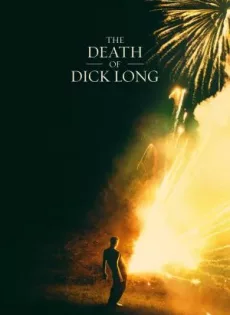 ดูหนัง The Death of Dick Long (2019) บรรยายไทยแปล ซับไทย เต็มเรื่อง | 9NUNGHD.COM