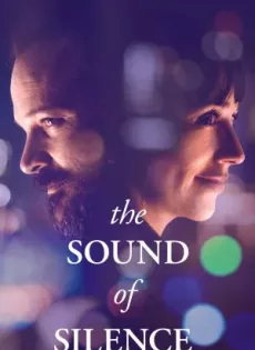 ดูหนัง The Sound of Silence (2019) ซับไทย เต็มเรื่อง | 9NUNGHD.COM