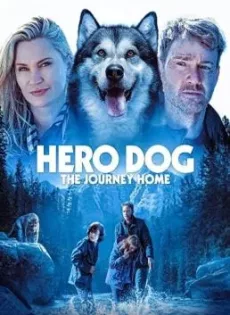 ดูหนัง Against the Wild The Journey Home (Hero Dog The Journey Home) (2021) ซับไทย เต็มเรื่อง | 9NUNGHD.COM