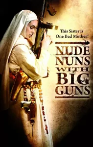 Nude Nuns With Big Guns (2010) ล้างบาปแม่ชีปืนโหด