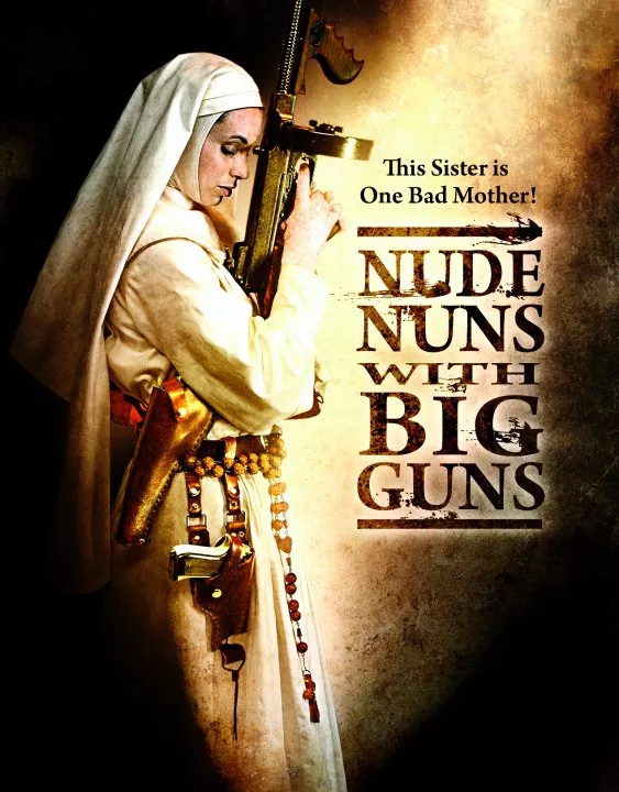 Nude Nuns With Big Guns (2010) ล้างบาปแม่ชีปืนโหด
