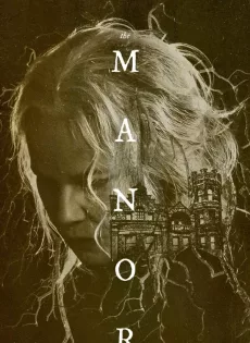 ดูหนัง The Manor (2021) ซับไทย เต็มเรื่อง | 9NUNGHD.COM