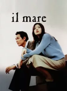 Il Mare (2000) ลิขิตรักข้ามเวลา