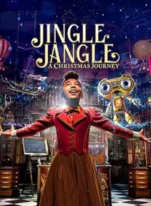 Jingle Jangle A Christmas Journey | Netflix (2020) จิงเกิ้ล แจงเกิ้ล คริสต์มาสมหัศจรรย์
